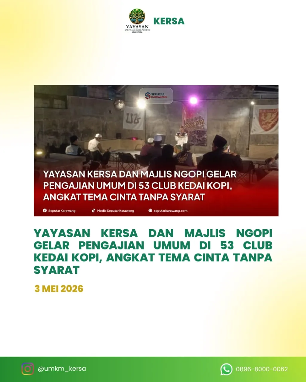Yayasan KERSA dan Majelis Ngopi Gelar Pengajian Umum di 53 Cafe Club Yayasan KERSA dan Majelis Ngopi Gelar Pengajian Umum di 53 Cafe Club